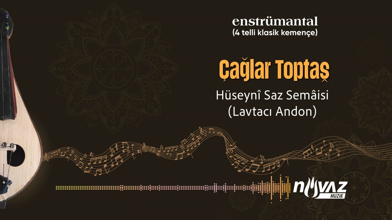 Çağlar Toptaş - Hüseynî Saz Semâisi (Lavtacı Andon) | Enstrümantal Fon Müziği