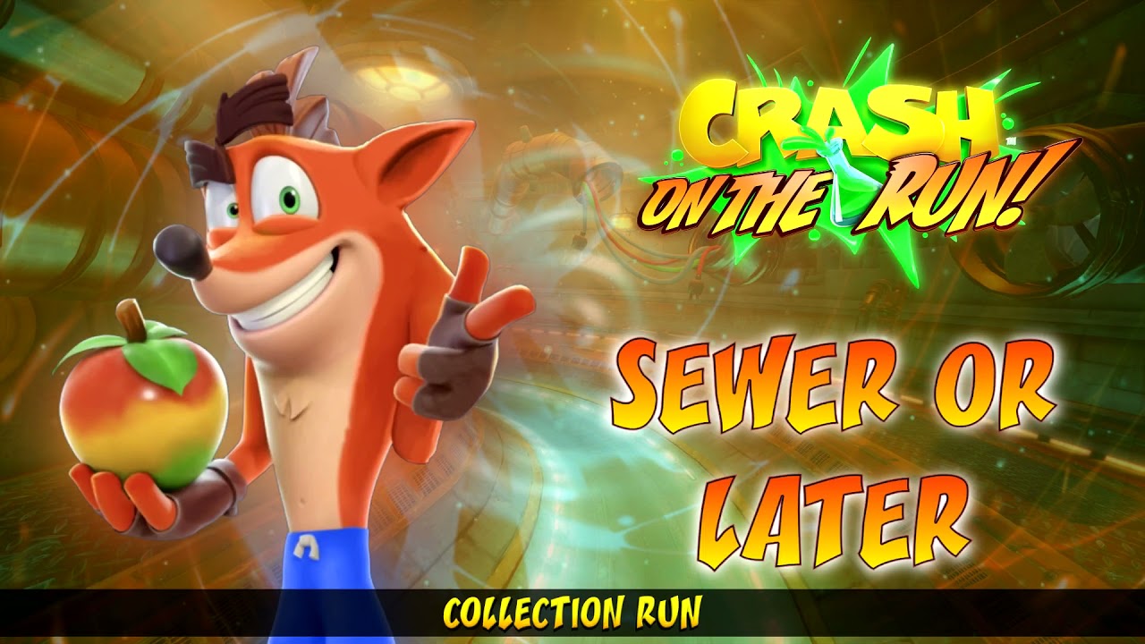 Crash Bandicoot: On The Run! OST - Sewer or Later (Collection Run)
