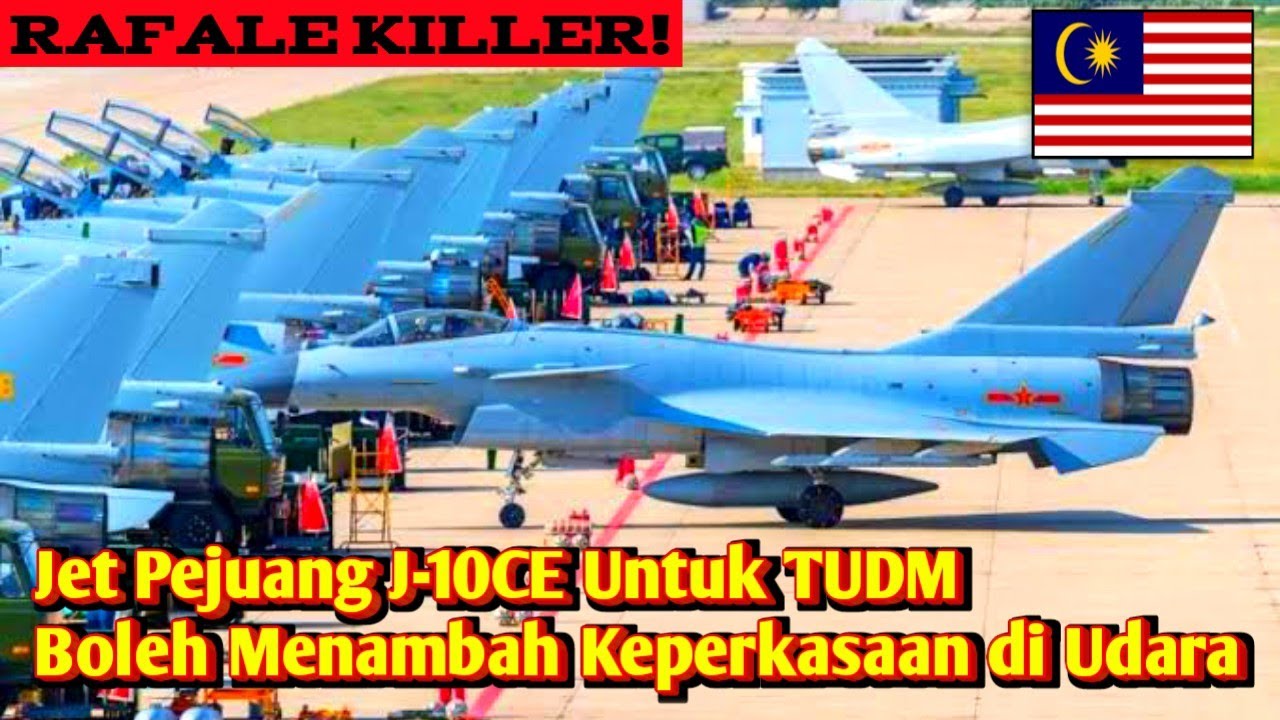 Malaysia Perlu Mempertimbangkan J-10CE 