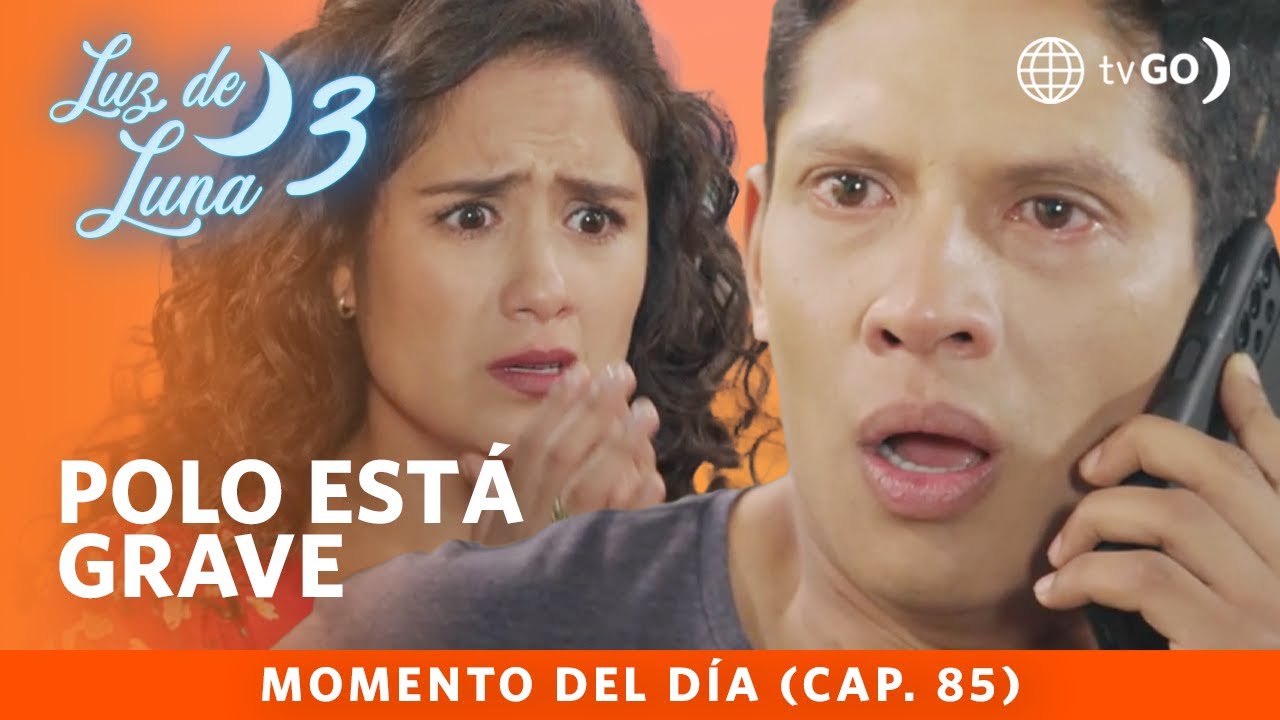 Luz de Luna 3: Polo está luchando por su vida (Capítulo n° 85)