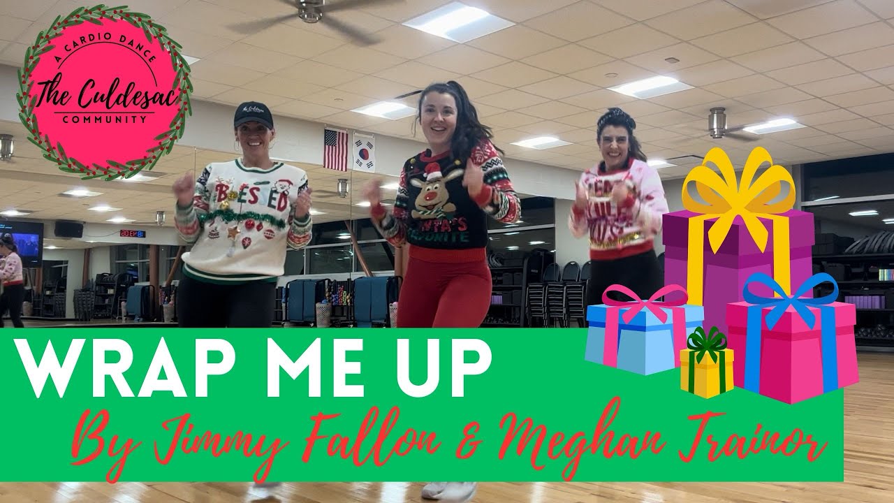 Wrap Me Up / Jimmy Fallon & Meghan Trainor / Cul-De-Sac Cardio Dance Fitness Workout Choreography 