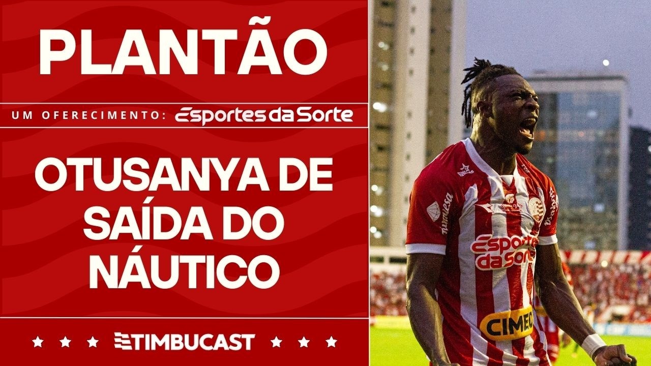 PLANTÃO - SAMUEL OTUSANYA DEIXA O NÁUTICO