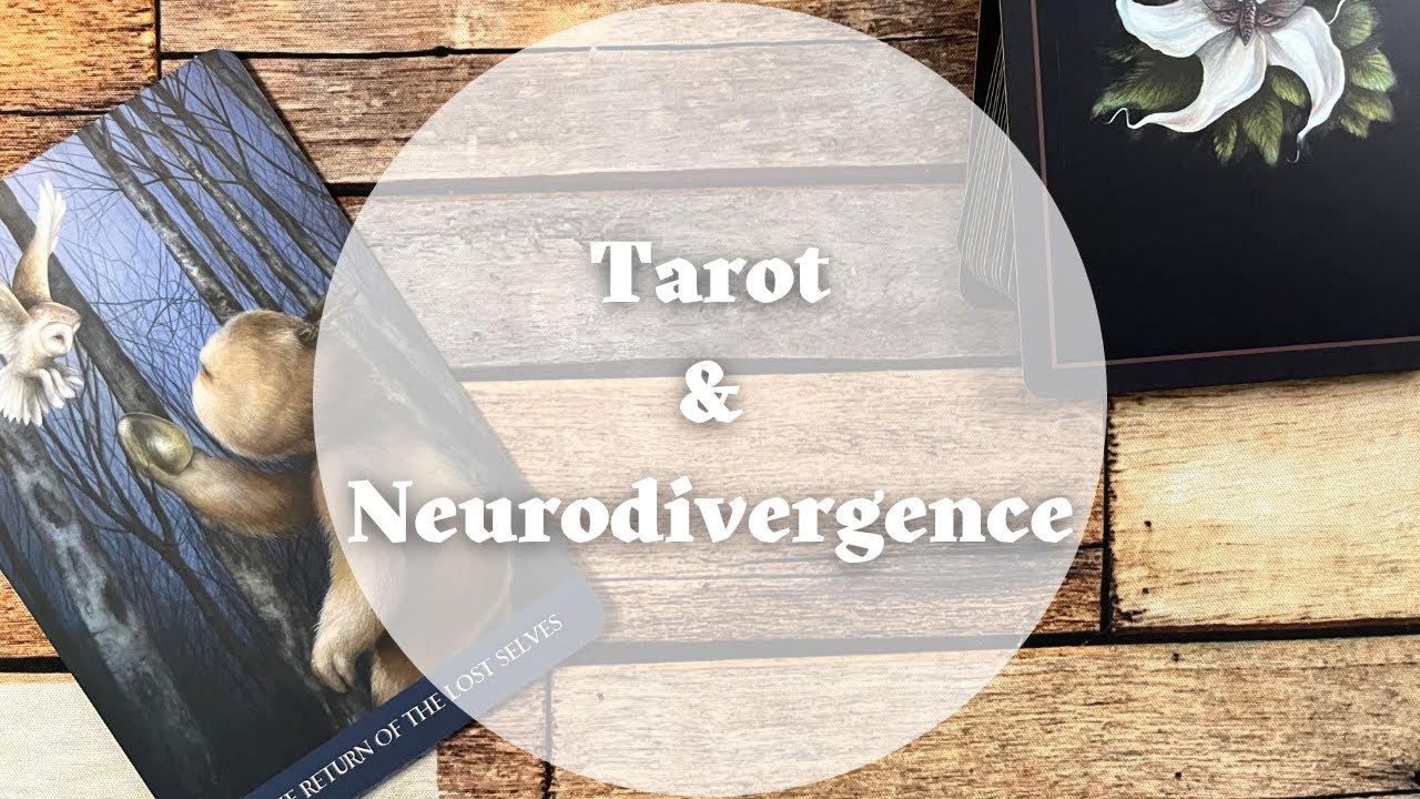 Late Diagnosis and Sense of Self | Tarot & Neurodivergence