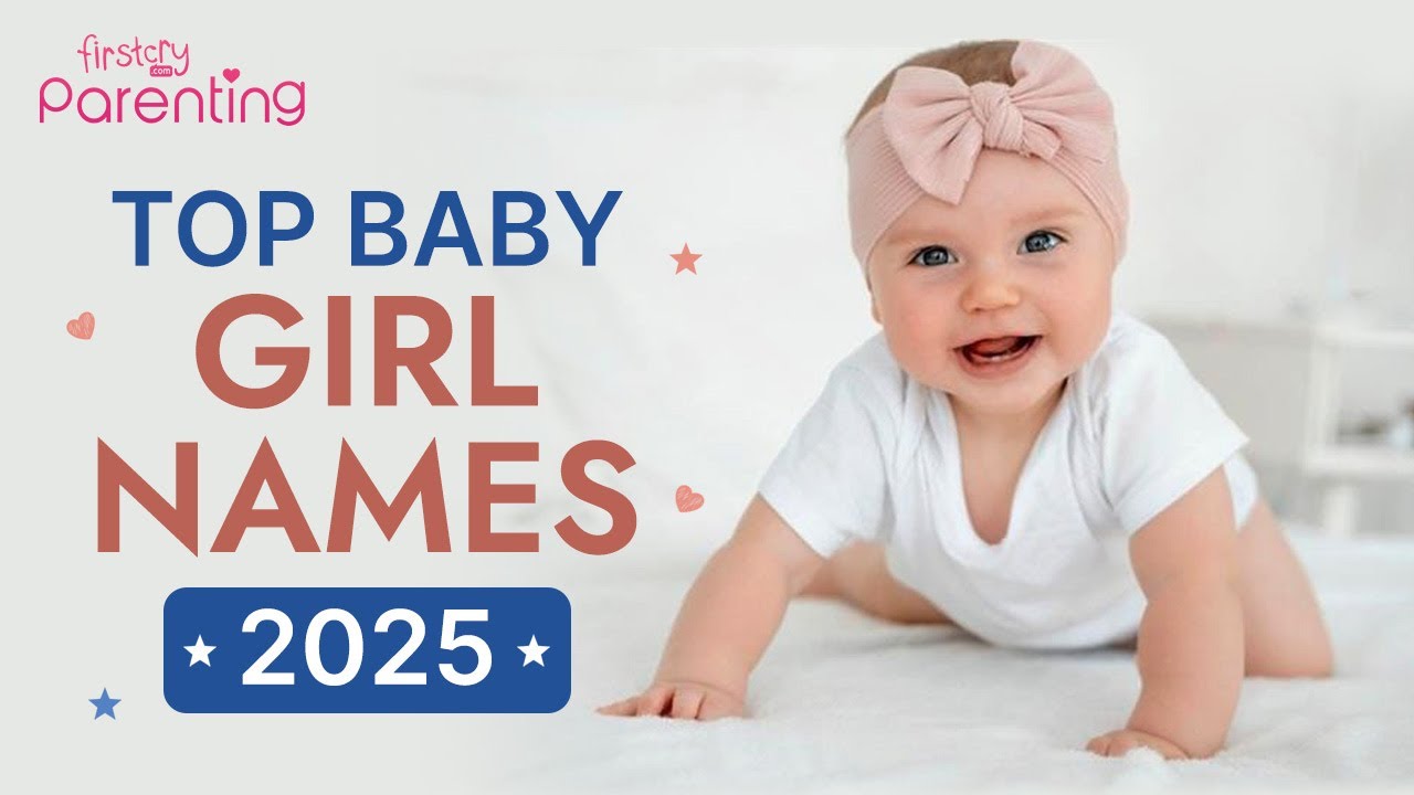 50 Modern and Latest Baby Girl Names of 2025