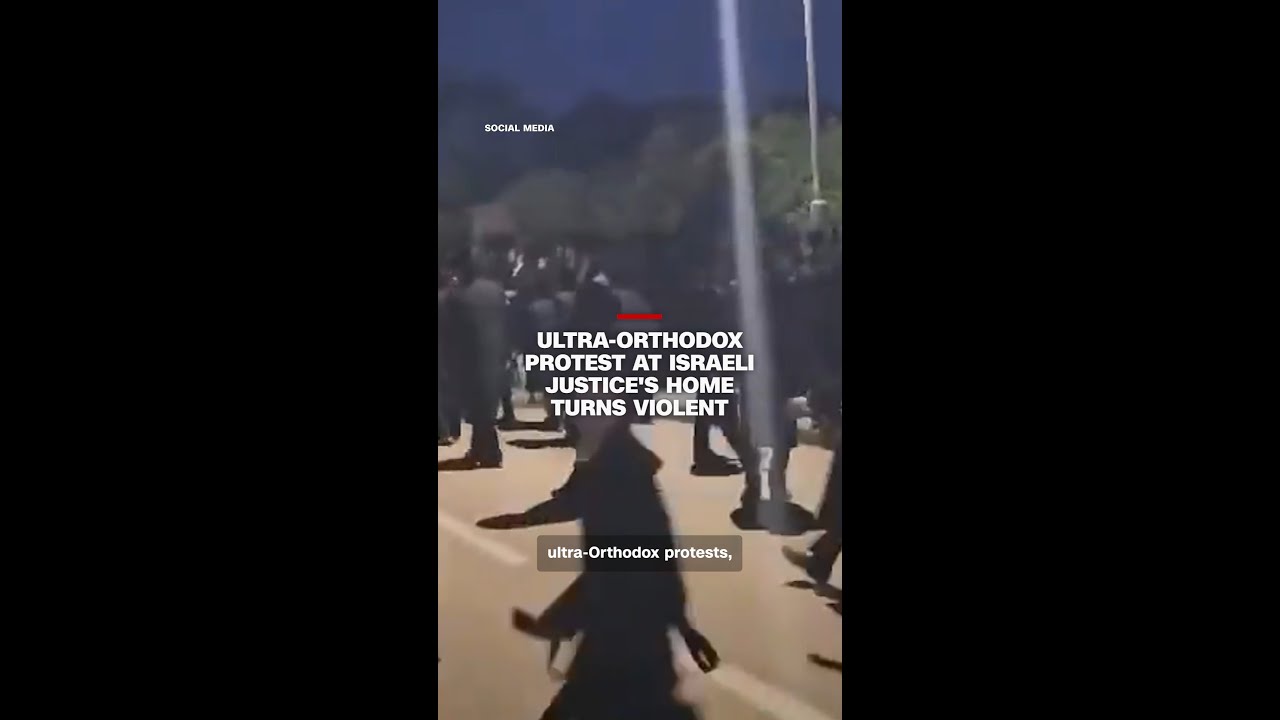Ultra-Orthodox protest at Israeli justice's home turns violent