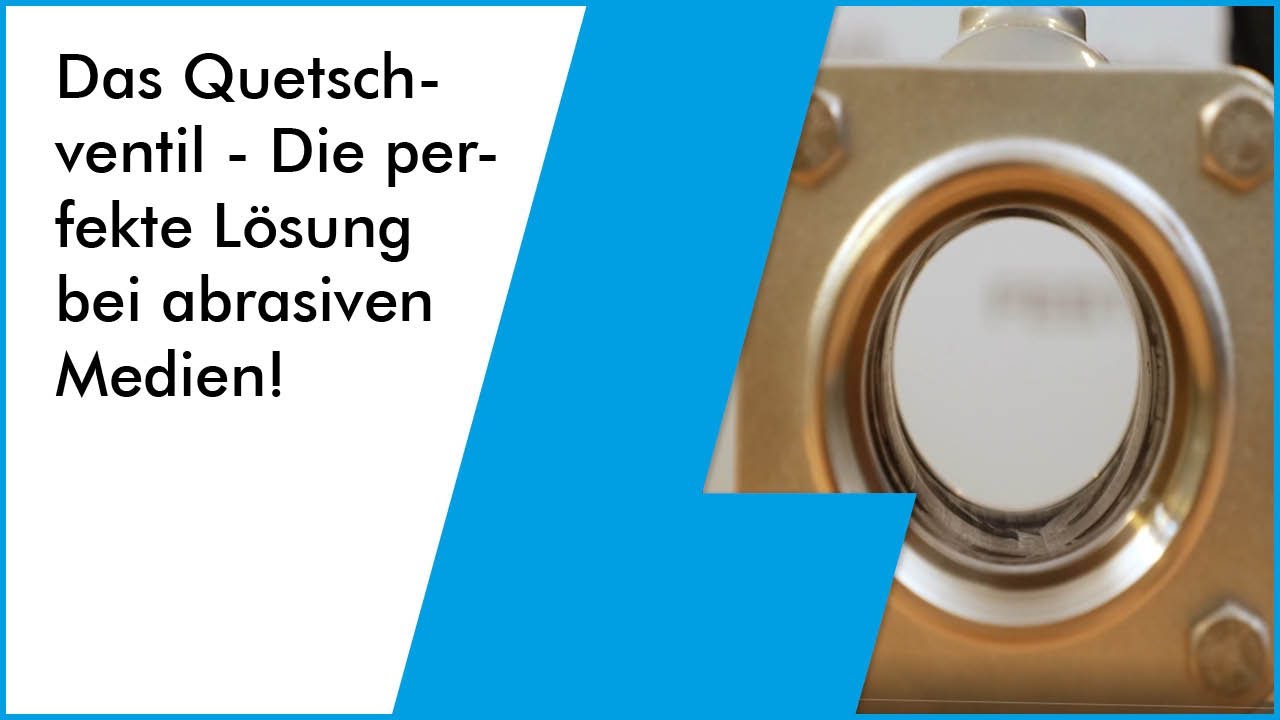 Das Quetschventil - Die perfekte Lösung bei abrasiven Medien!