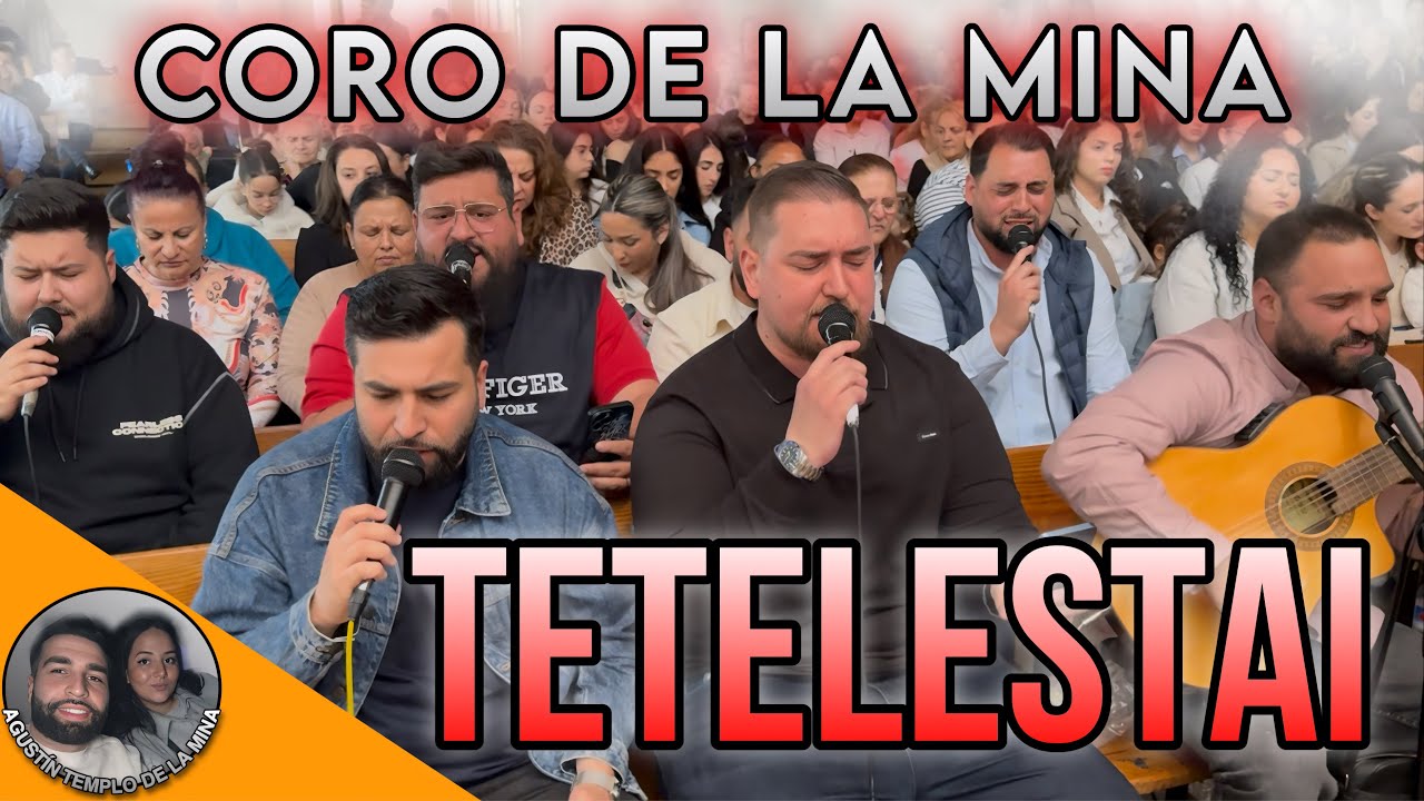CORO DE LA MINA | Tema: TETELESTAI