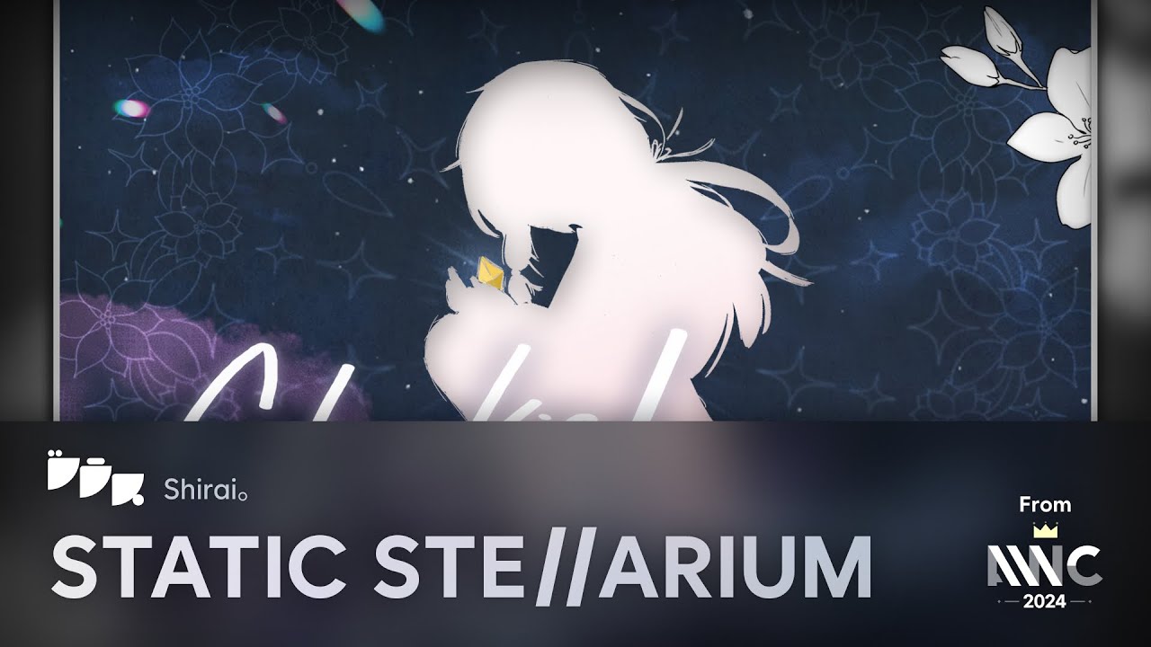 Static Ste//arium / Shirai。[From AWC2024 Semi-Finals]