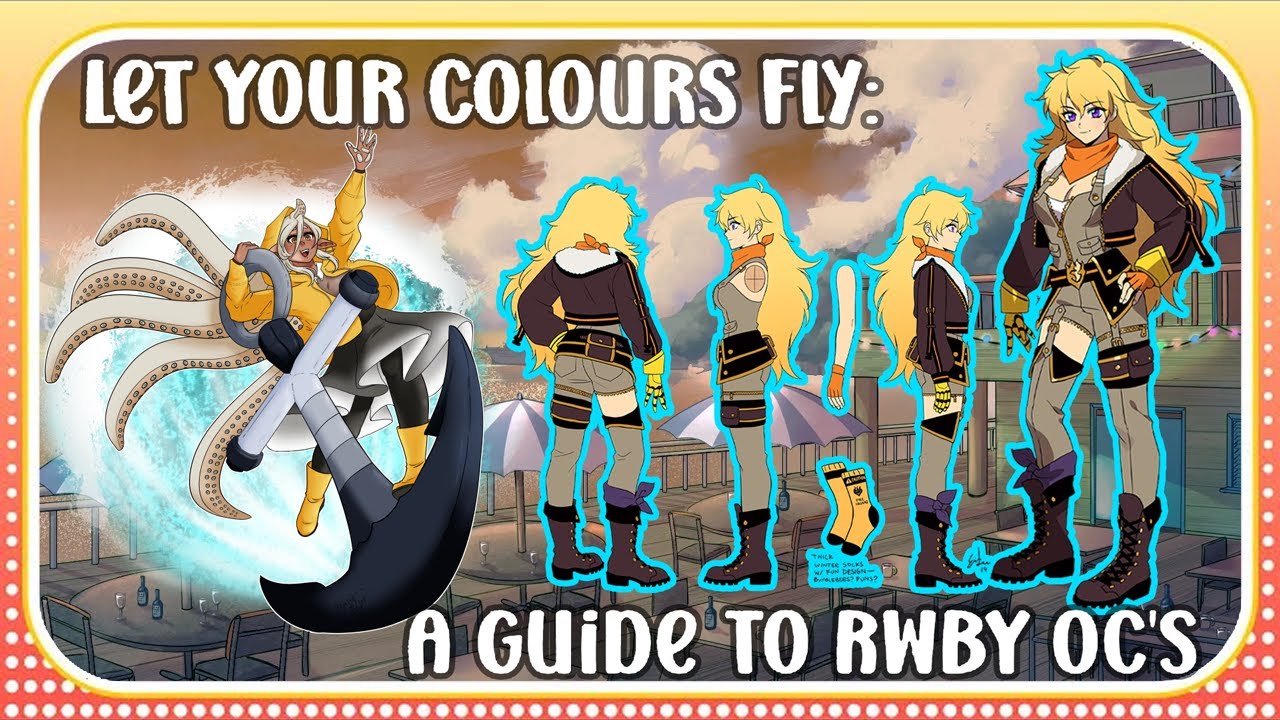 SMMR of RWBY - Let Your Colours Fly   A Guide to RWBY OC's