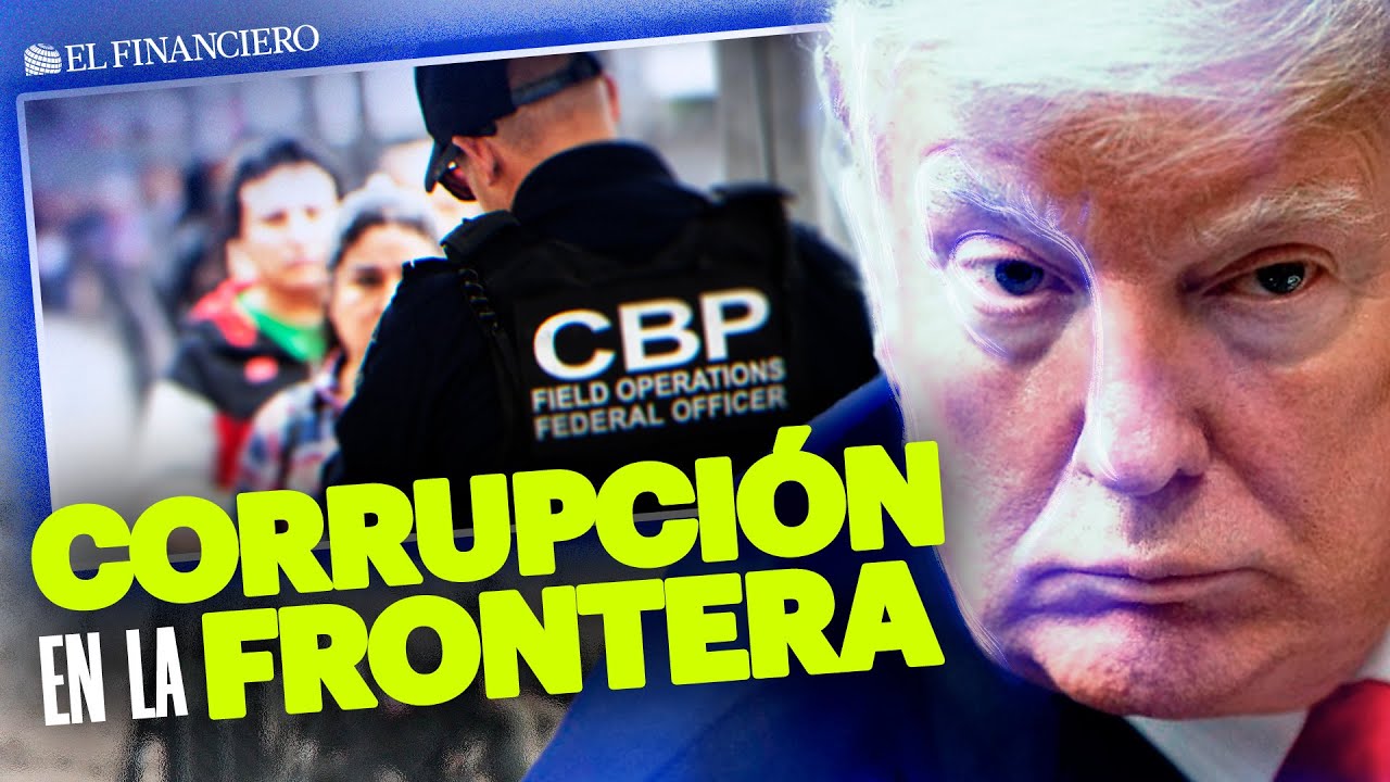 CORRUPCI&Oacute;N en FRONTERA: Trump la CIERRA y AGENTES de CBP la ABREN por 30 mil d&oacute;lares