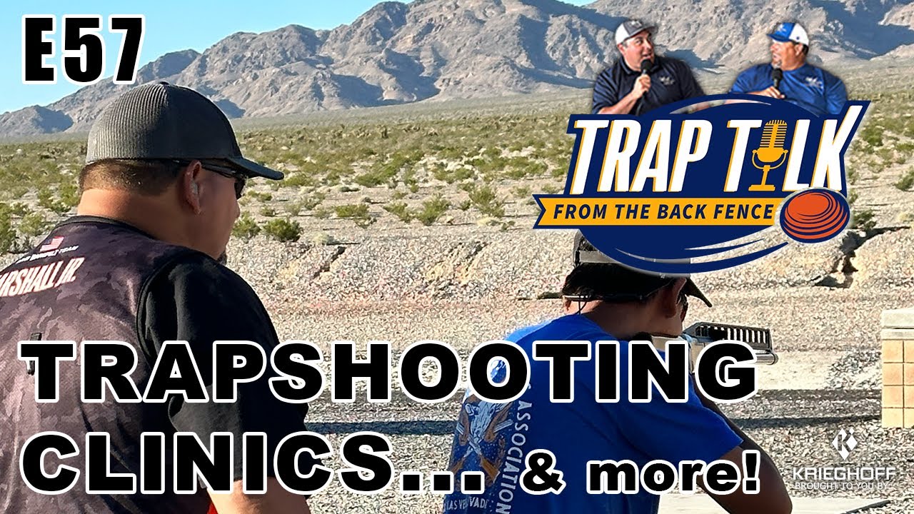 Trapshooting Clinics, Lessons and more!  - Trap Talk E57 - Trapshooting