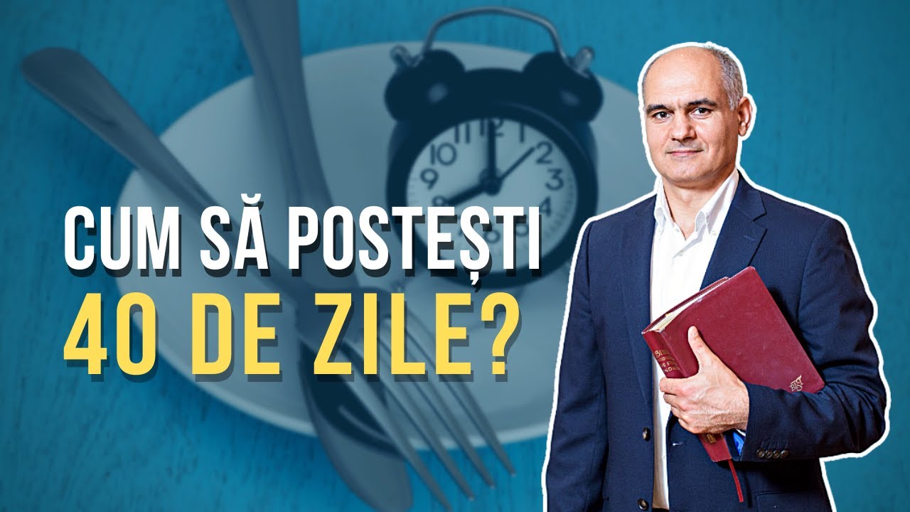 Cum să postești 40 de zile? | Pastor Vasile Filat