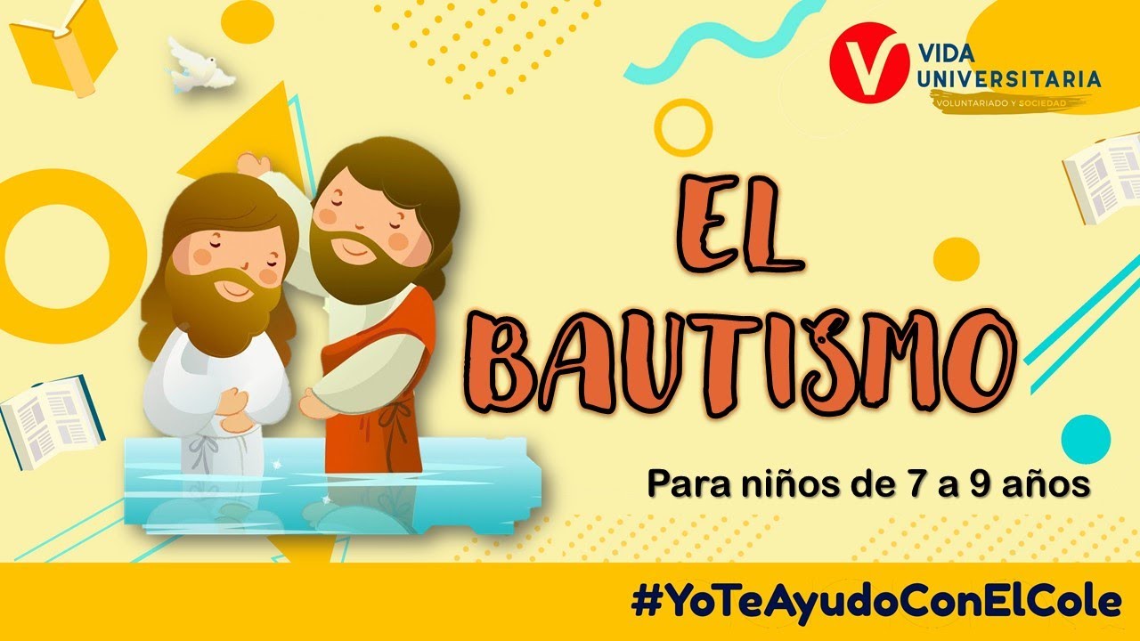 EL BAUTISMO -Para Niños de 7 a 9 años