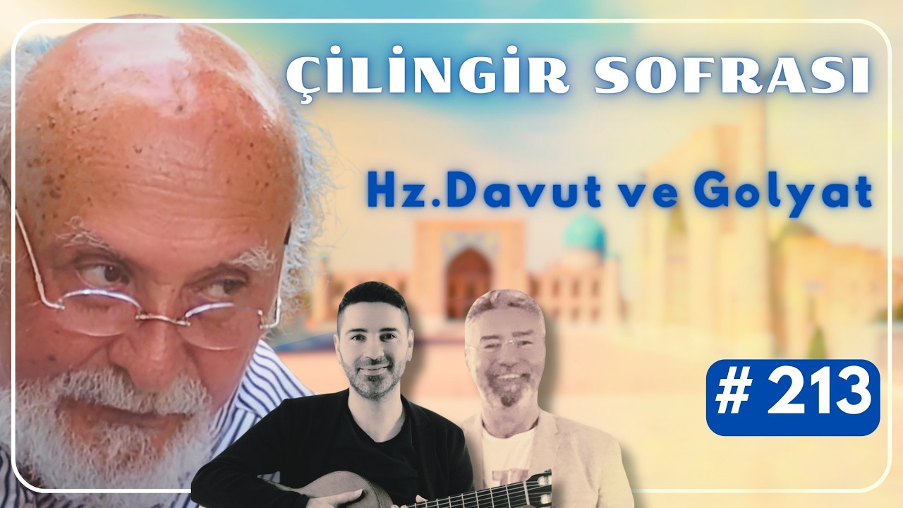 Çilingir Sofrası 213 / Hz.Davut ve Golyat