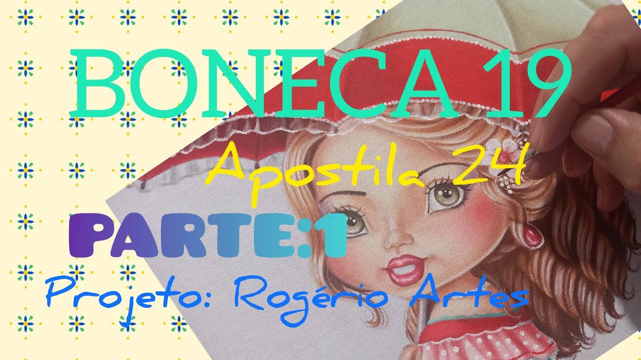 PINTANDO A BONECA 19. APOSTILA 24. PARTE:1