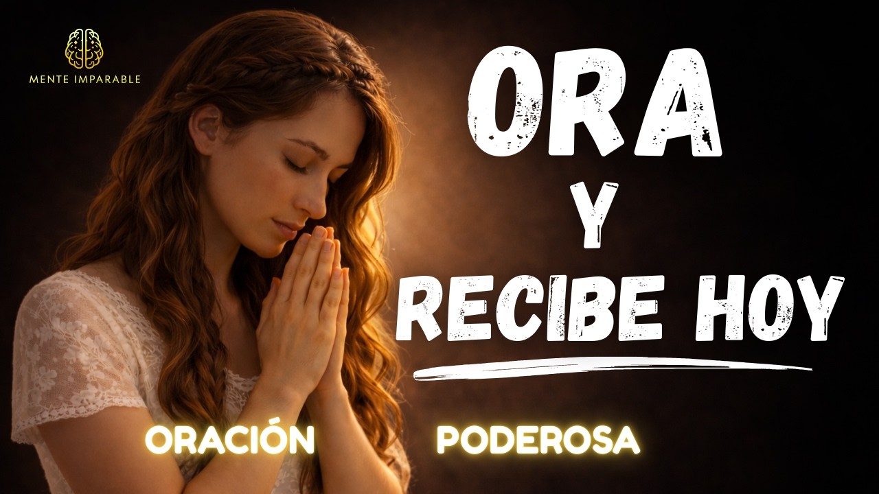 ORA Y RECIBE HOY | Dios Escucha Tu Oración, Trae Paz, Provisión y Respuesta - ORACIÓN PODEROSA.