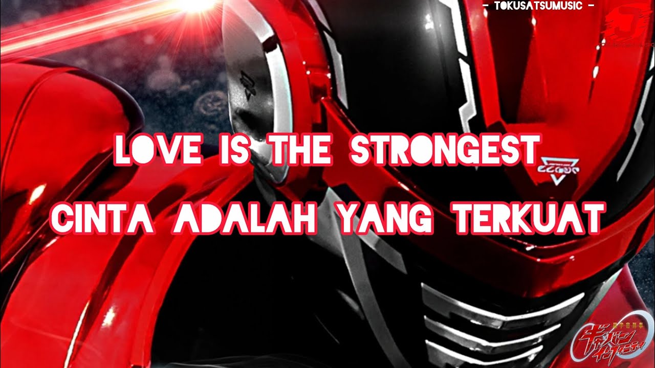 Love is the strongest by May'n {Opening Super Space Sheriff Gavan Infinity}