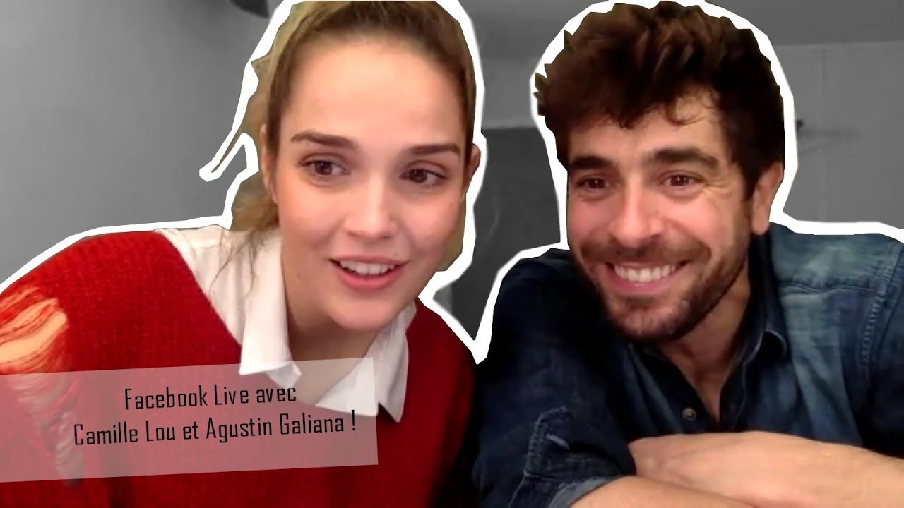 Facebook Live de Camille Lou et Agustin Galiana - 10.11.2017