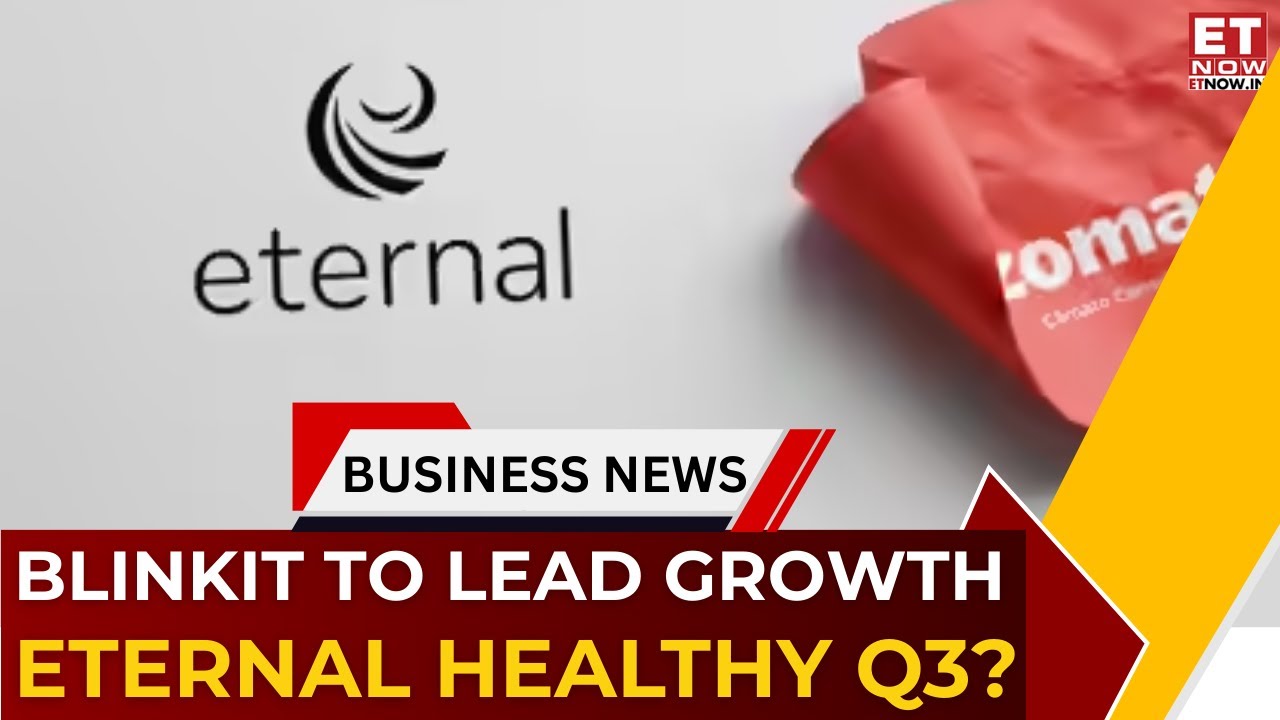 Eternal Q3 Earnings Preview: Blinkit to Drive Growth, Profits Seen Jumping | Business News | ET Now
