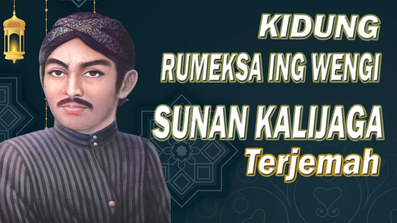 Kidung Rumekso Ing Wengi Tolak Bala Warisan Sunan Kalijaga