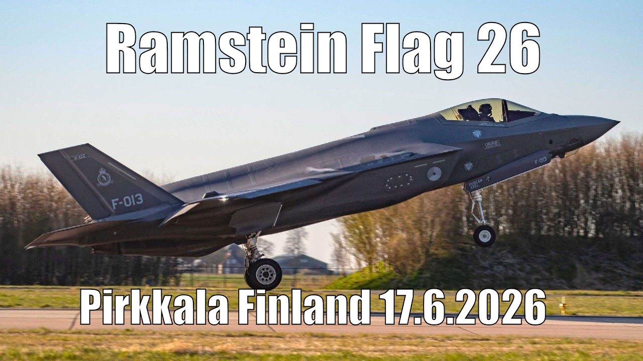 Live: Ramstein Flag 17.6.2026 Afternoon Shift  / Iltap&auml;iv&auml;p&auml;ivystys - F-35/F-18 Watch