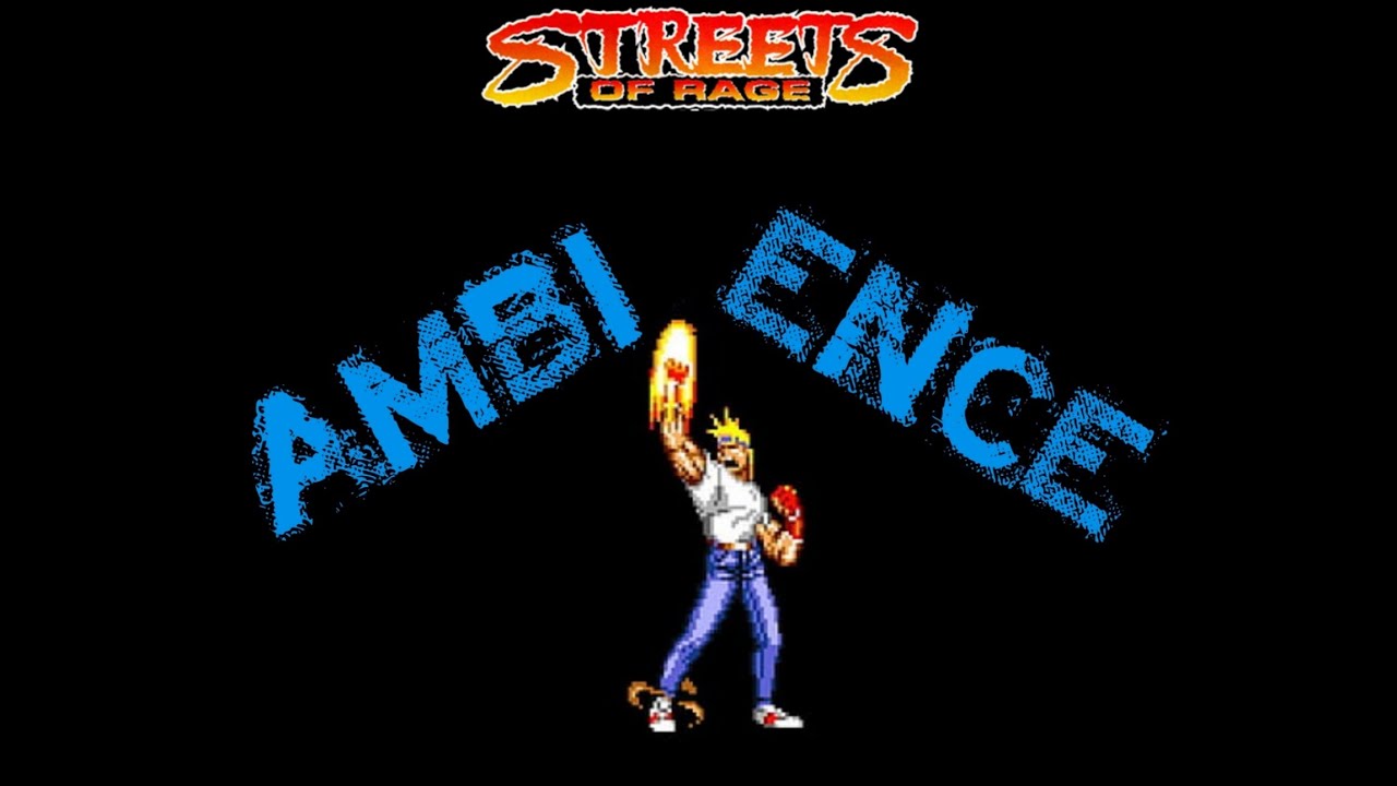 Streets Of Rage | Ambient Soundscape