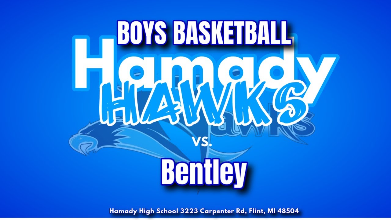 Hamady Varsity Boys vs Bentley Basketball Game 1-27-26