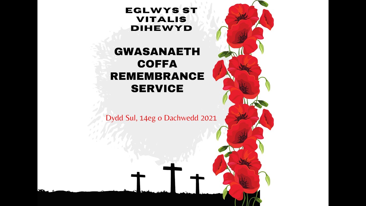 Gwasanaeth Cofio - Eglwys Dihewyd 14.11.2021