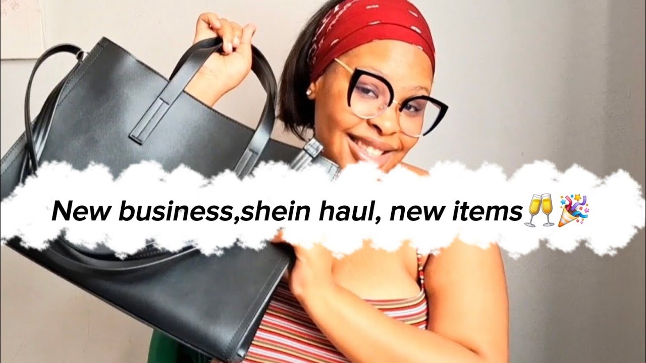 P1: NEW BUSINESS, SHEIN HAUL ,NEW ITEMS🥂🎉🤭!!