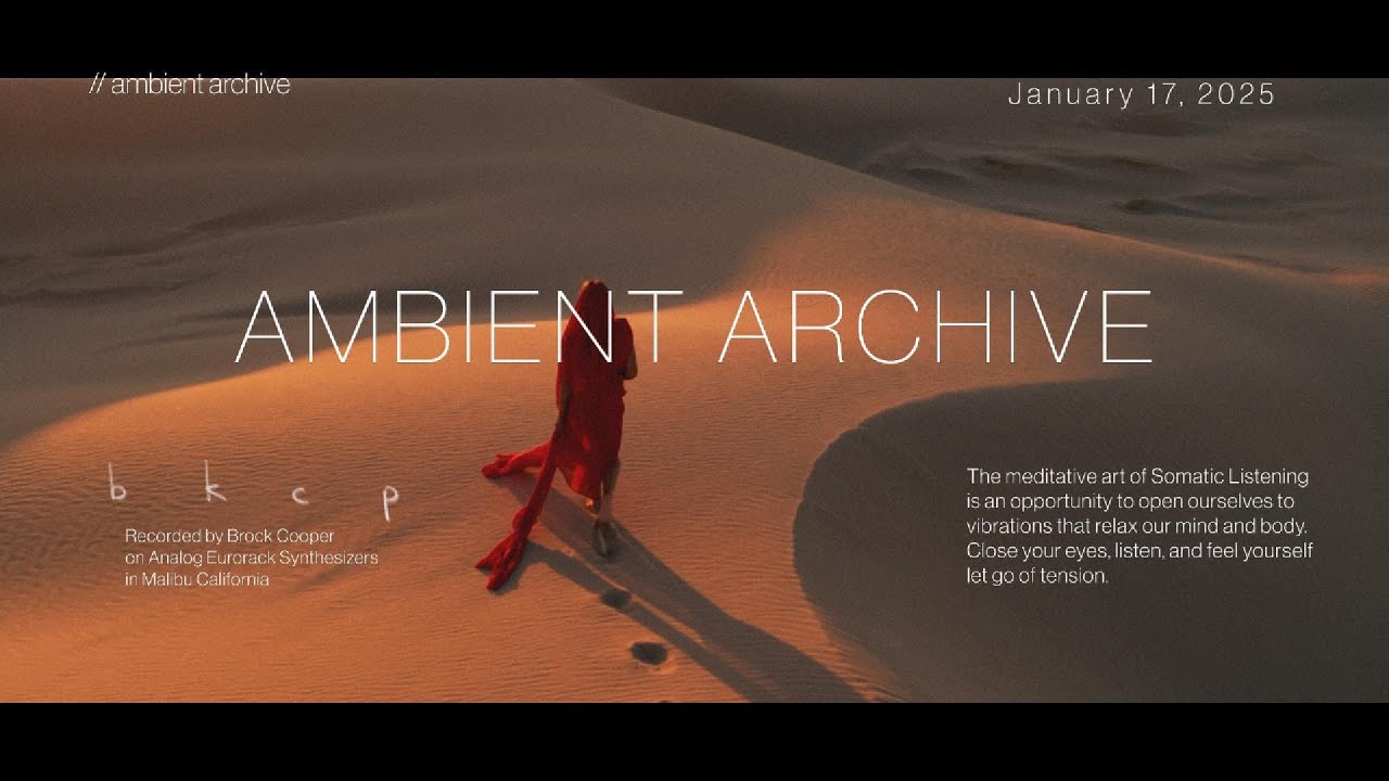 Ambient Archive // Relaxing Drone Ambient Somatic Listening Music for Sleep, Study & Stress Relief