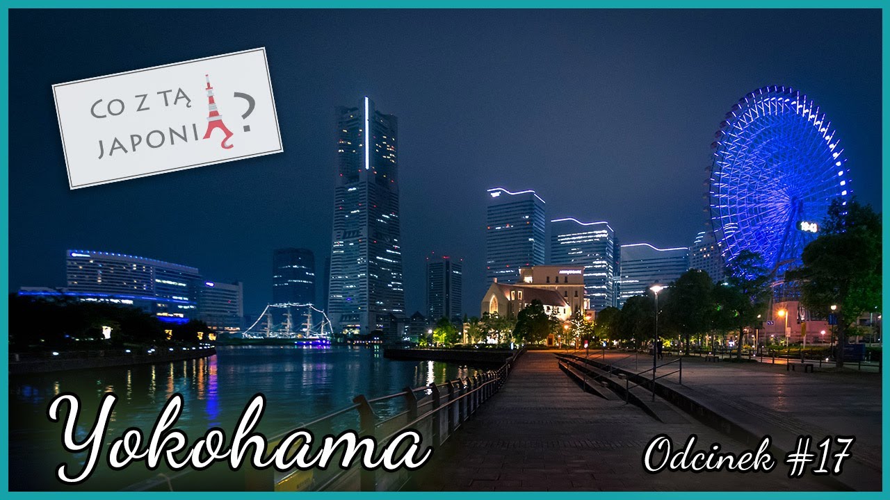 Yokohama [#17 Co z tą Japonią?]