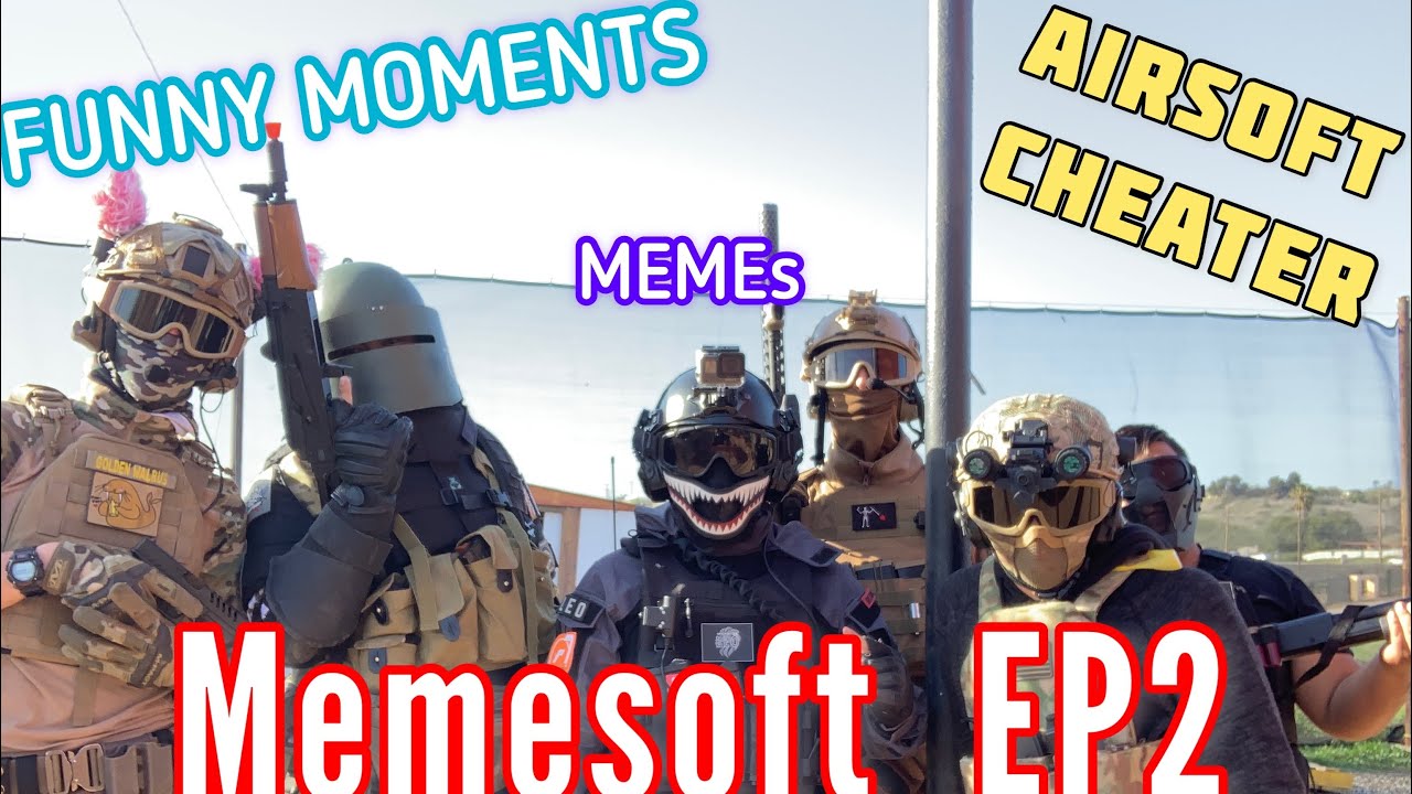 MEMESOFT EP2: Airsoft funny moments, airsoft cheaters, hide n seek clutch (Modern Airsoft Edition)