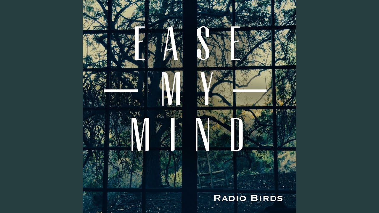 Ease My Mind