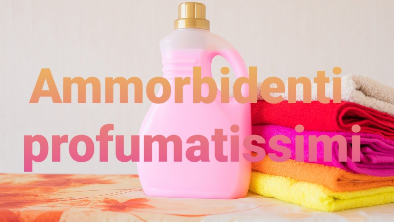 AMMORBIDENTI PROFUMATISSIMI E PERSISTENTI!!