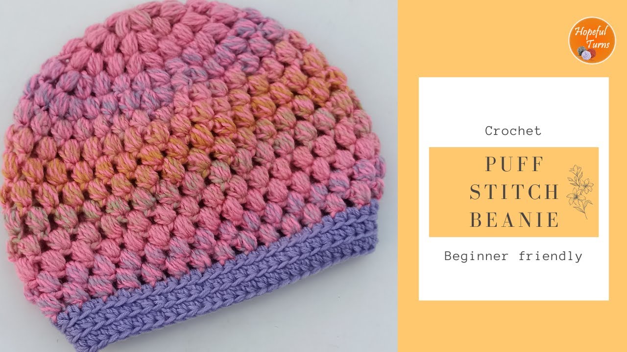 How to Crochet a Puff Stitch Beanie Hat