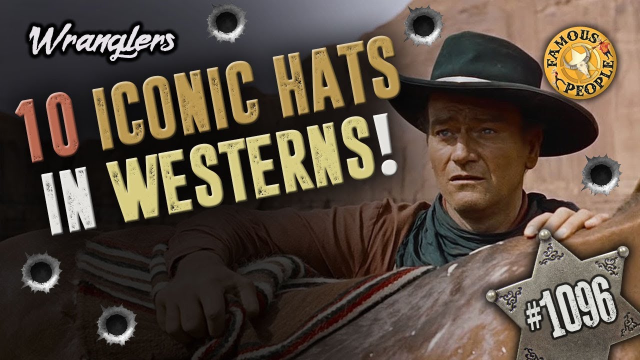 10 Iconic Hats in Westerns!