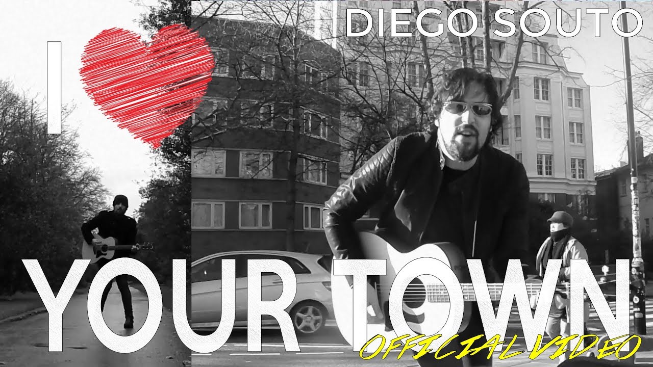 DIEGO SOUTO - I LOVE YOUR TOWN (OFFICIAL VIDEO)