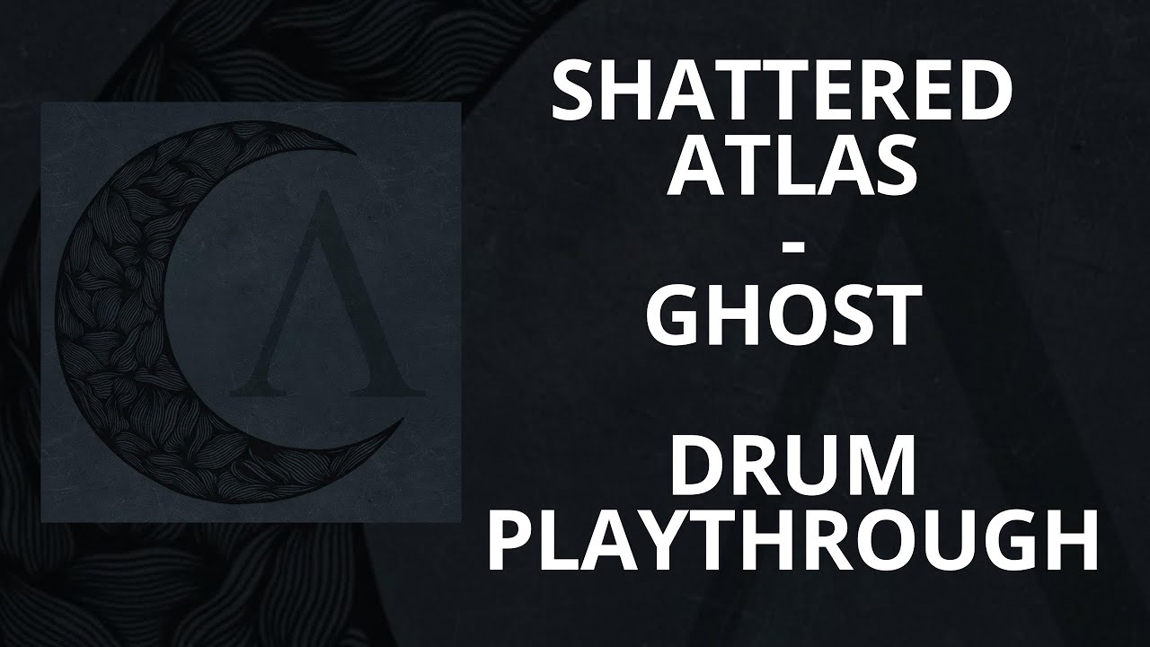 Shattered Atlas - Ghost (feat  Holocene) [Drum Playthrough by Seeklone]