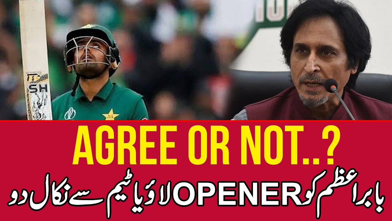 Babar Azam Opener Ya Drop? Big Statement by Rameez Raja