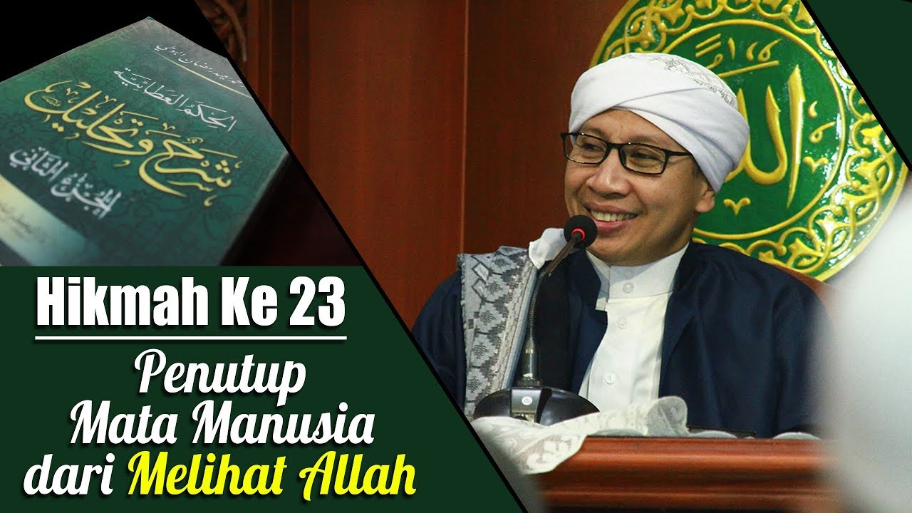 Hikmah Ke 33 : Penutup Mata Manusia dari Melihat Allah | Buya Yahya | Al Hikam | 5 Maret 2018