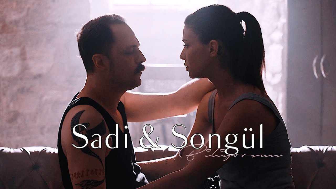 Sadi & Songül || Biliyorsun || Gelsin Hayat Bildiği Gibi