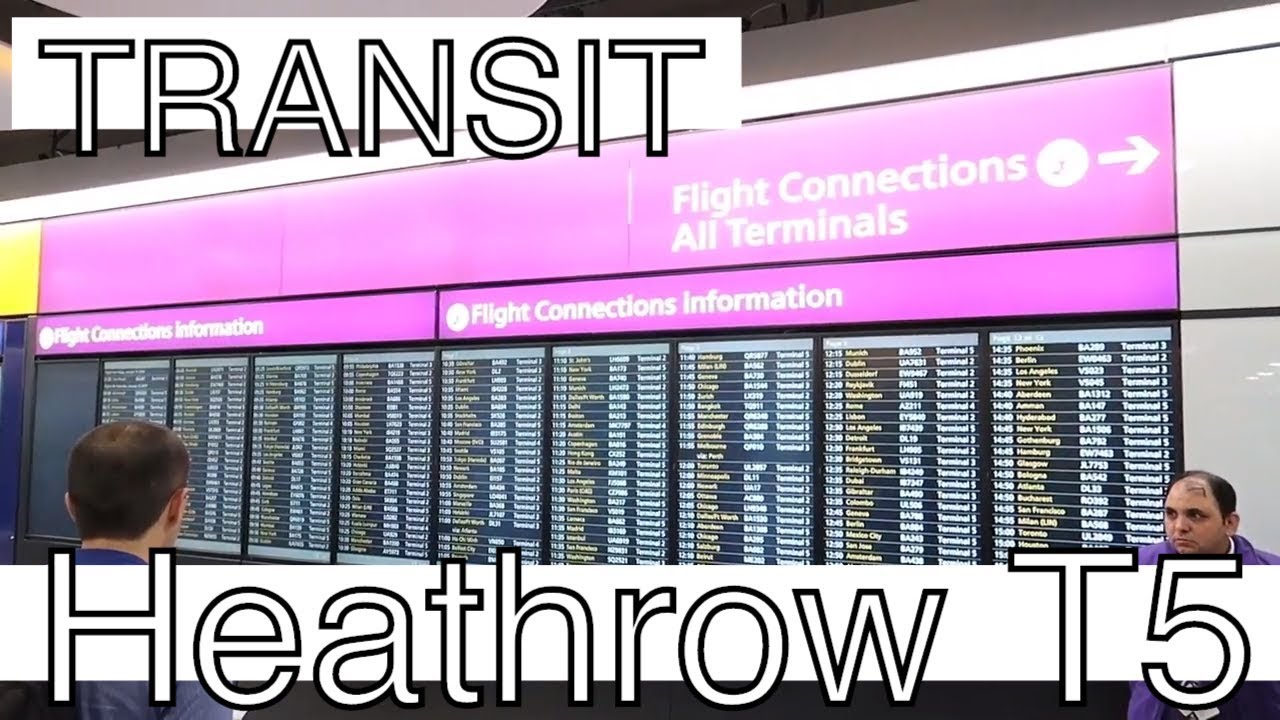 Transfer at Heathrow Terminal 5 London LHR Airport T5 | Guide - Inside -Landing - Departures