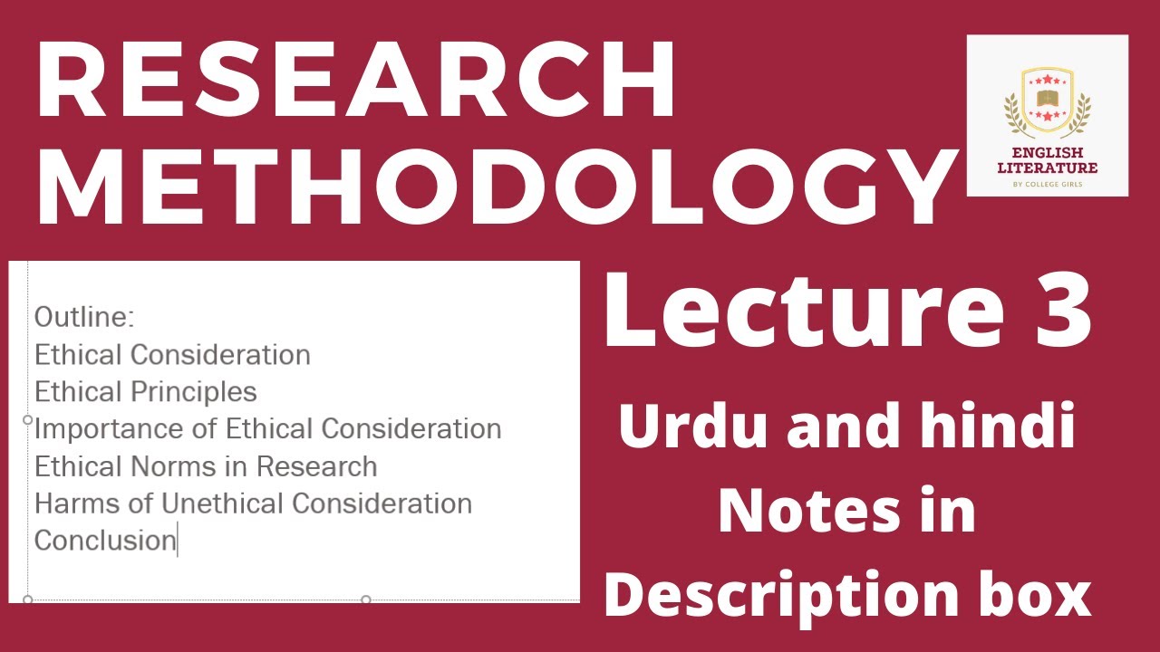 ETHICAL CONSIDERATION In Research Methodology | In Urdu and Hindi | Notes In description box |
