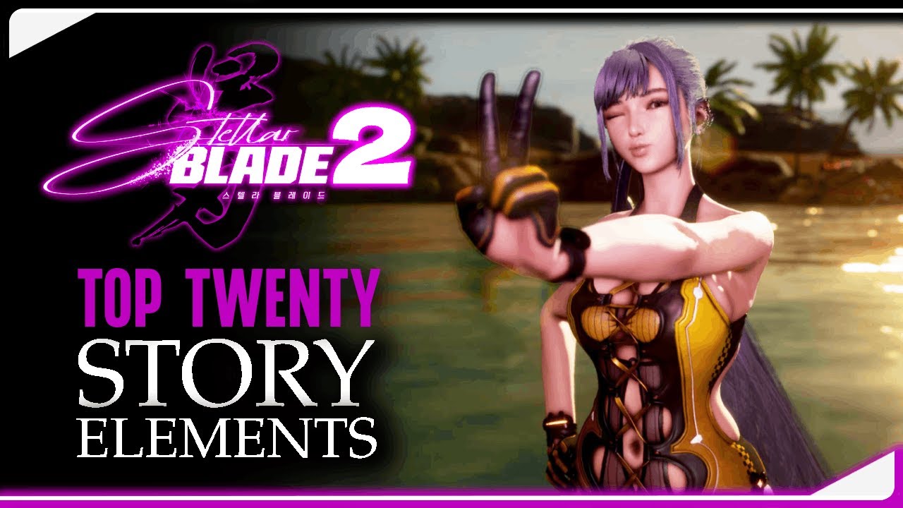 Top 20 | The Story We Want From The Sequel: STELLAR BLADE 2