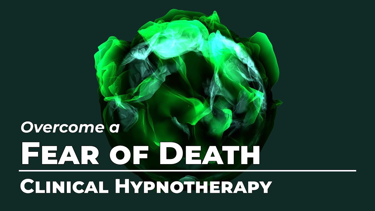 Fear of Death | Fears & Phobias Month | Clinical Hypnotherapy | Daily Hypnosis