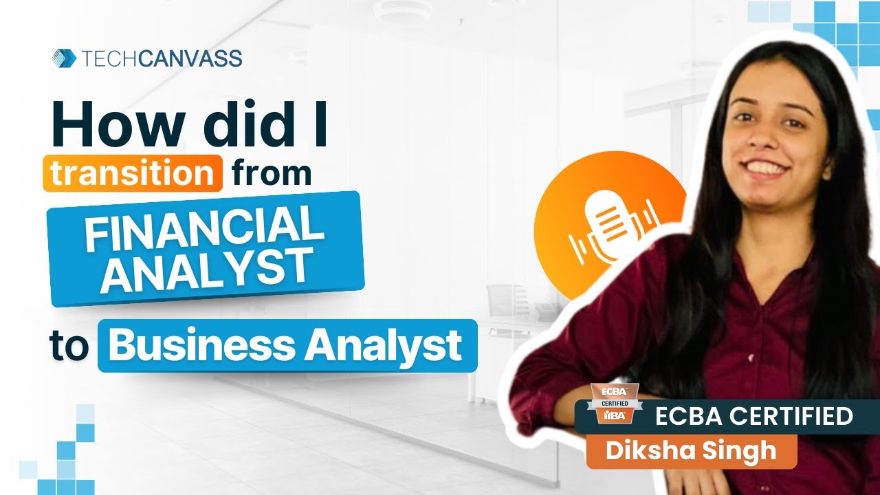 How did I transition from Financial Analyst to Business Analyst - Diksha Success Story