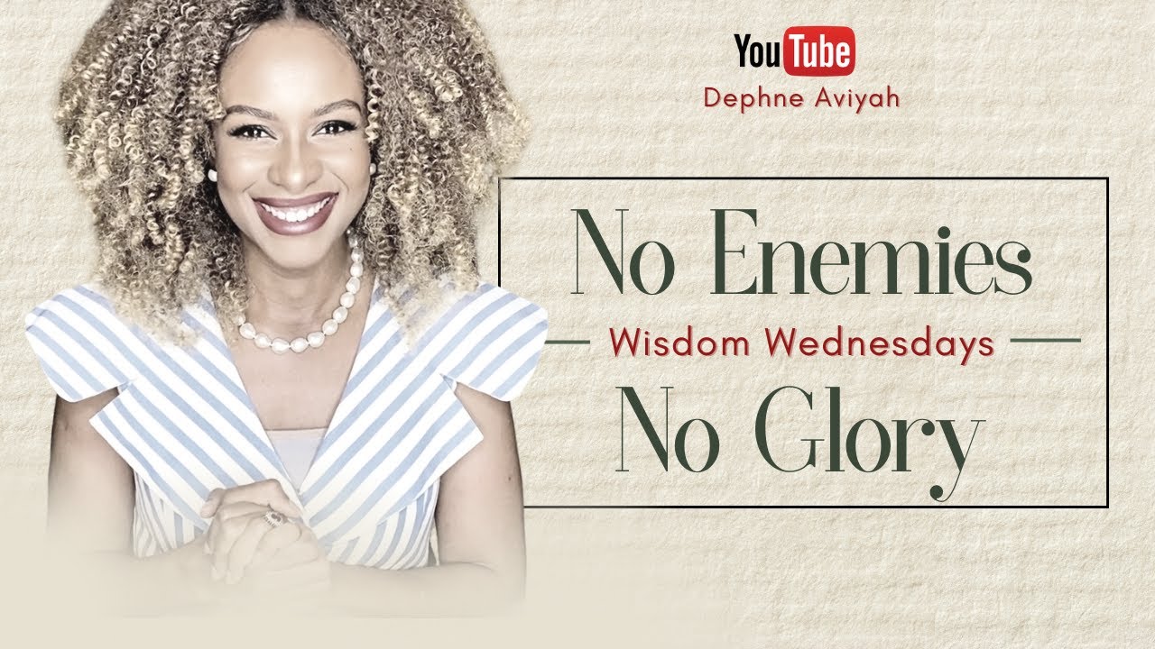 No Enemies No Glory: you need enemies for your next stage - Wisdom Wednesdays