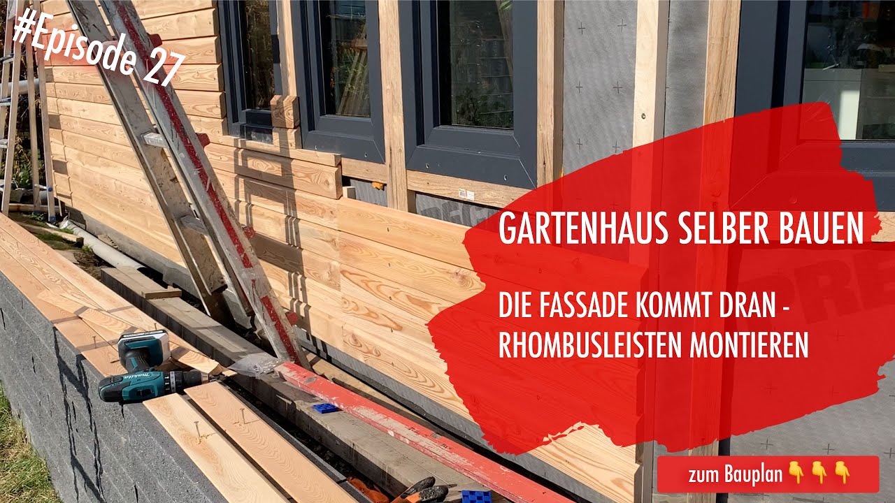 DIY Gartenhaus selber bauen Ep 27 - Rhombusleisten montieren
