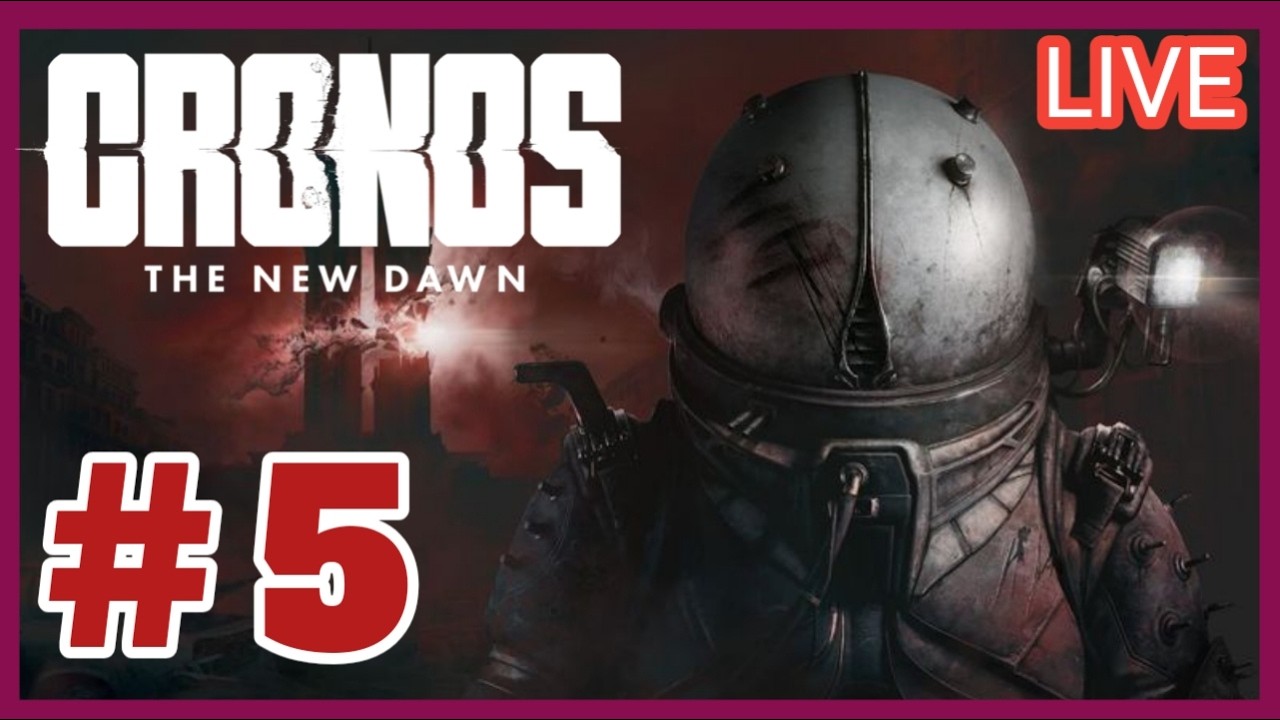 (( CRONOS THE NEW DAWN )) Gameplay Walkthrough Part 5....