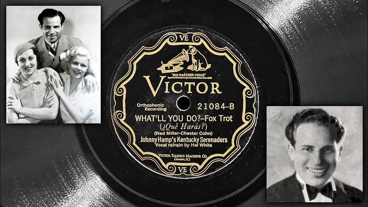 What'll You Do? - Johnny Hamp's Kentucky Serenaders (1926)